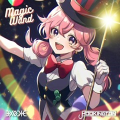 Hookington & Exodie - Magic Wand (CHRX7 REMIX)