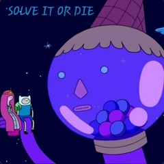 SOLVE IT OR DIE [FREE DOWLOAD]