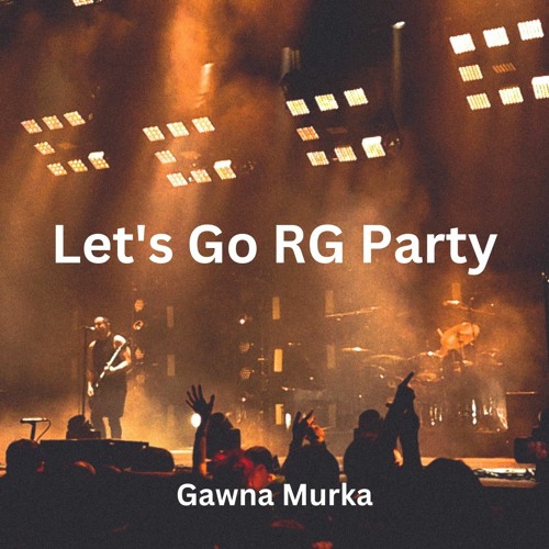 Stream Let's Go RG Party by E. Lloyd K | Listen online for free on ...