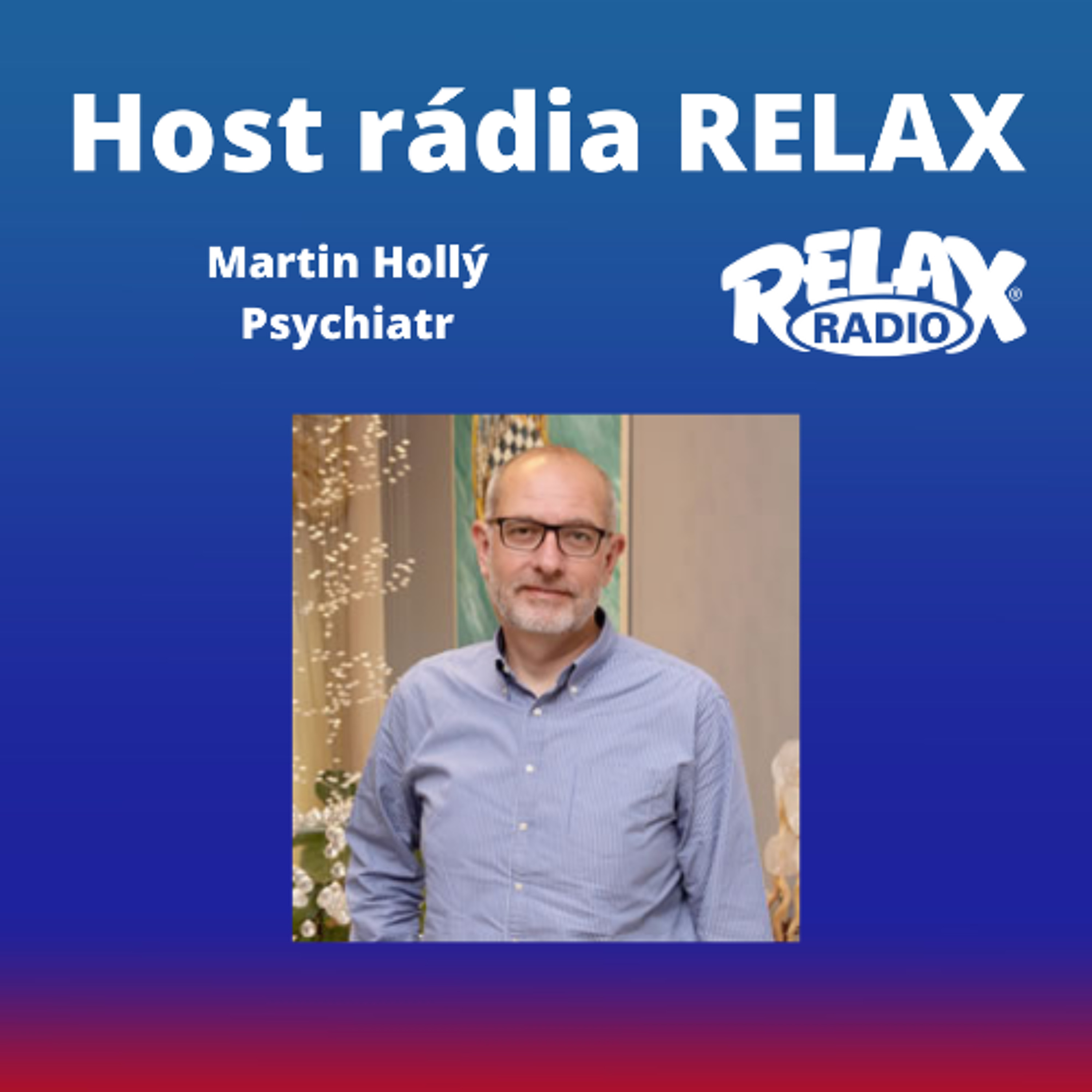 Host Rádia Relax - Martin Hollý episode artwork