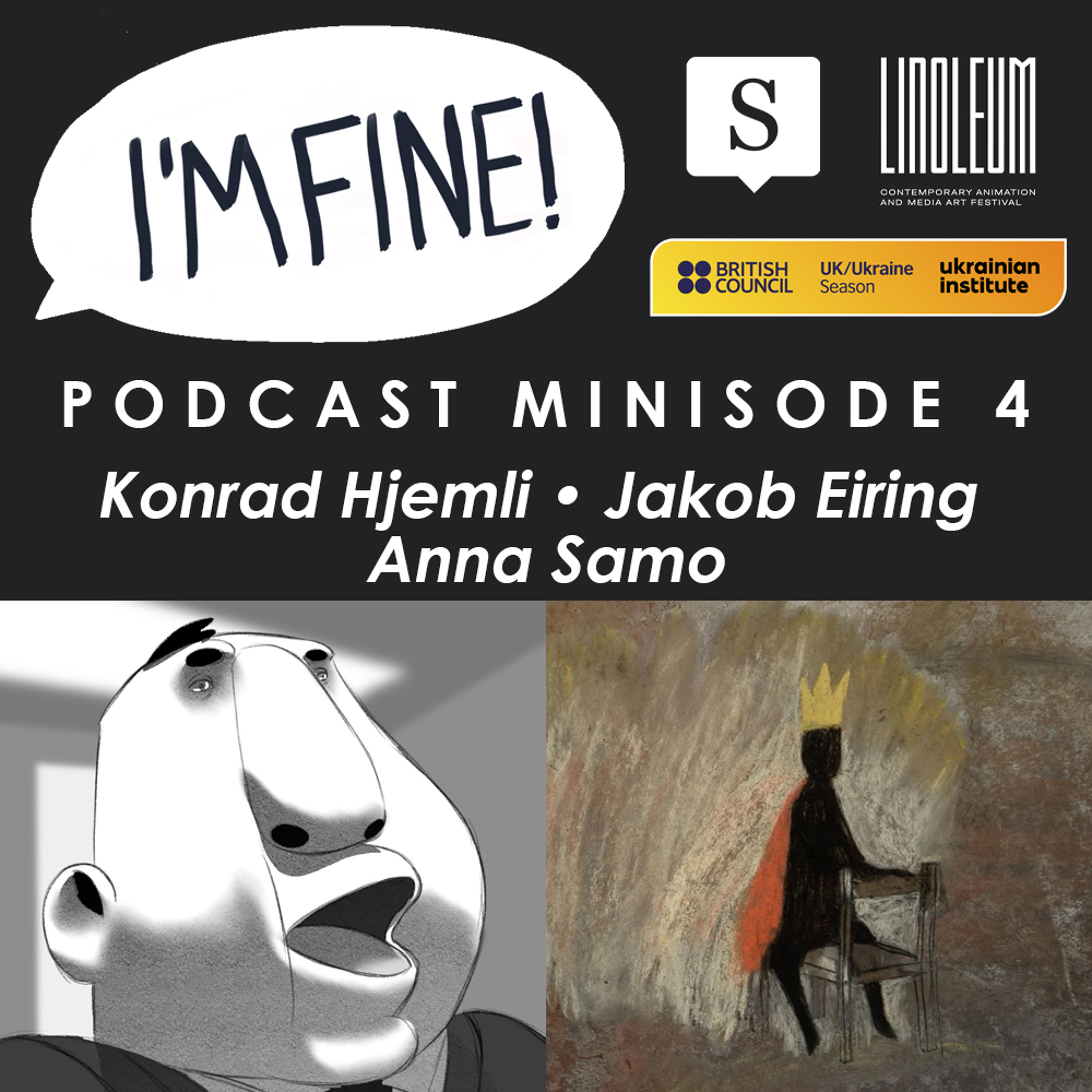 I'm Fine! Podcast Minisode 4: Anna Samo, Konrad Hjemli & Jakob Eiring
