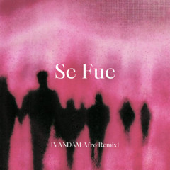 Se Fue (VANDAM Afro Remix) | Filtered For Copyright© | *FREE DOWNLOAD*