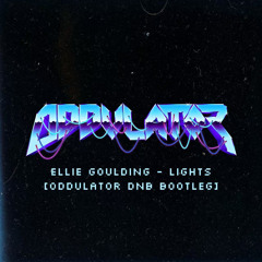 Ellie Goulding - Lights (Oddulator DNB Bootleg)