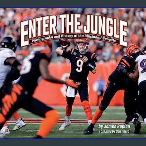 {DOWNLOAD} ⚡ Enter the Jungle: Photographs and History of the Cincinnati Bengals (Favorite Footbal