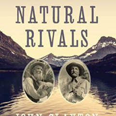 ACCESS EPUB 💚 Natural Rivals: John Muir, Gifford Pinchot, and the Creation of Americ