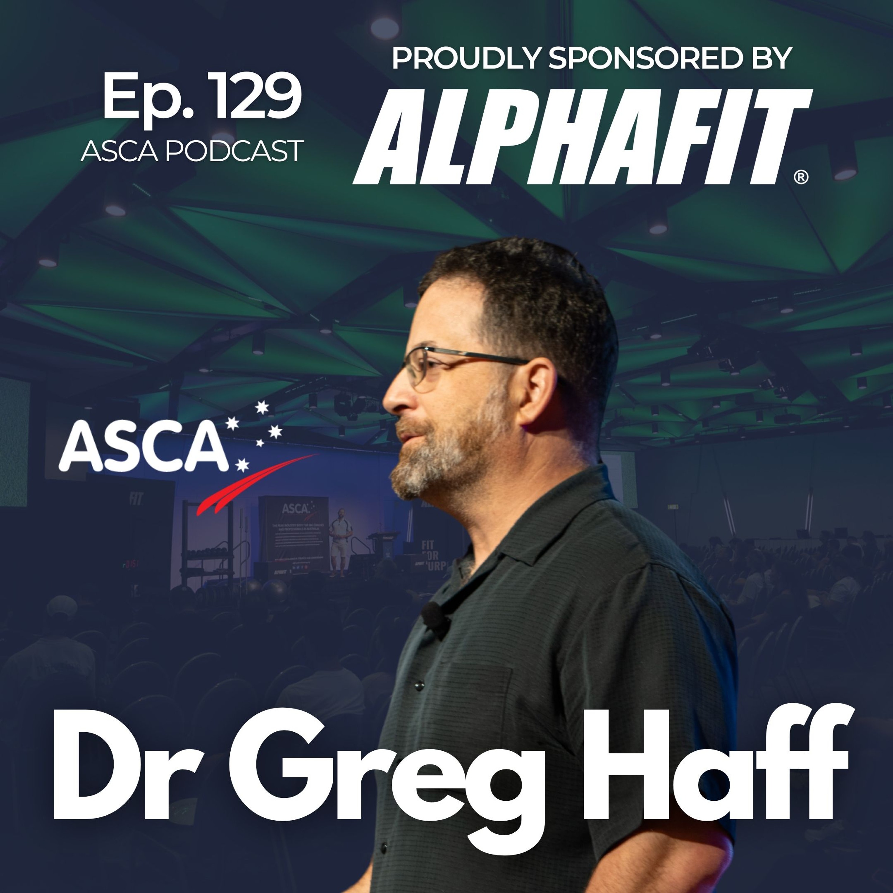 ASCA Podcast #129 - Professor Greg Haff