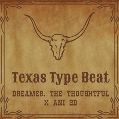DREAMER. The Thoughtful - Texas Type Beat (Prod. by Ani 2D)