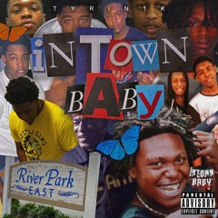 1 INTOWN BABY FREESTYLE (INTRO)( PROD. REUEL STOPPLAYING)