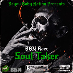 SOUL TAKER- BBN Raee