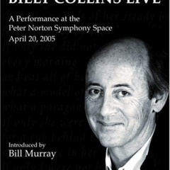 Read KINDLE 🎯 Billy Collins Live: A Performance at the Peter Norton Symphony Space A