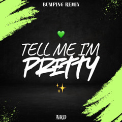 ARD - TELL ME I'M PRETTY