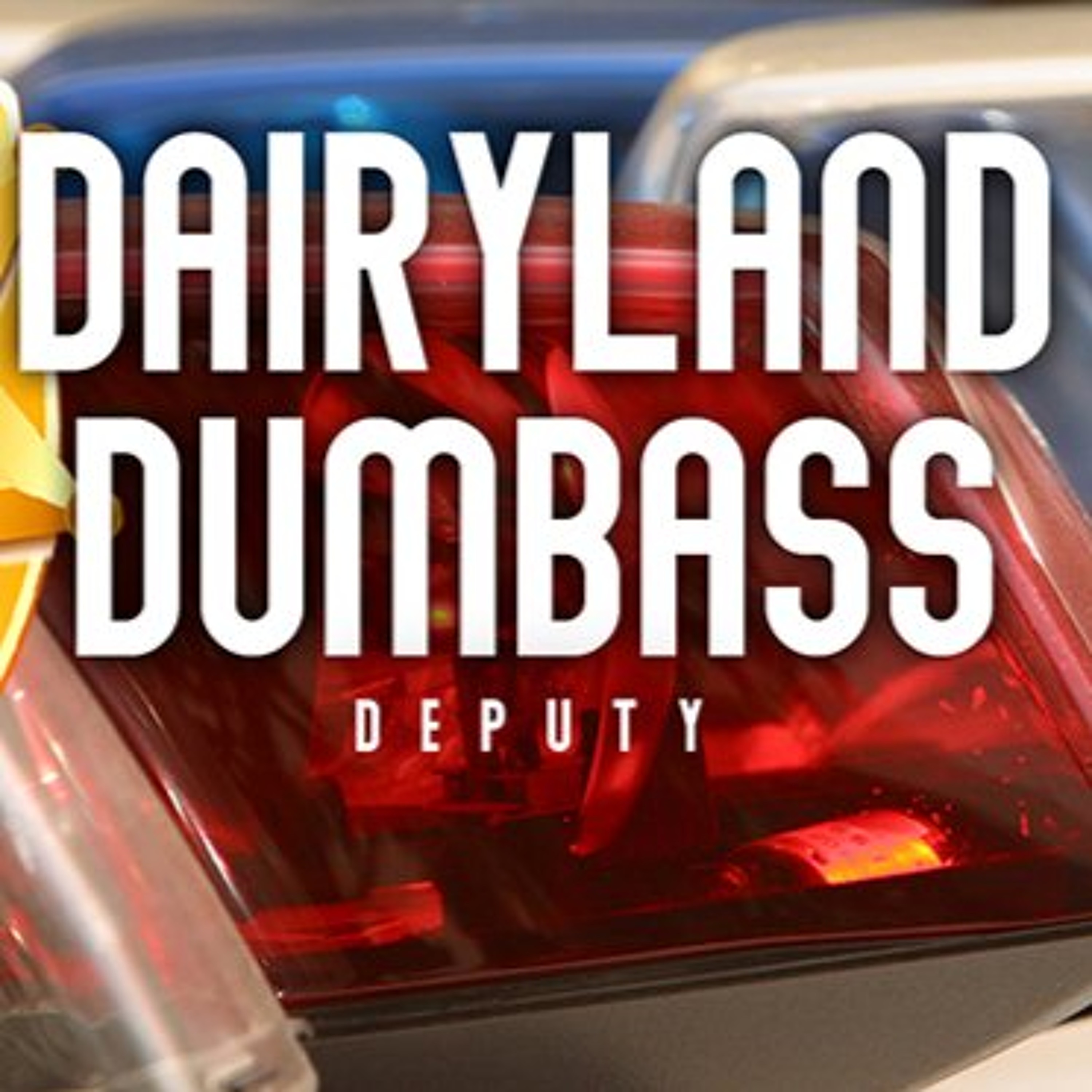 Dairyland Dumbass Update (7/10/26)