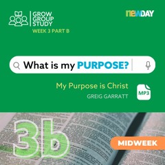 What is my PURPOSE - Part 3B - Greig Garratt