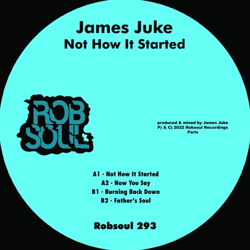 James Juke - Not How It Started [Robsoul Recordings]