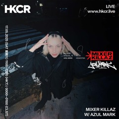 MIXER KILLAZ W/ AZUL MARK - 17/05/2025
