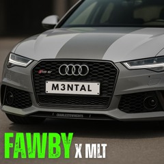 FAWBY X MLT - M3NTAL