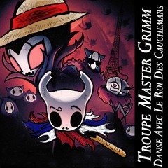 Hollow Knight - Troupe Master Grimm (Danse Avec Le Roi Des Cauchemars Edition)