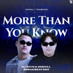 More Than You Know - DJ Ocyn & ONEKILL (BKB Edit) | Breakbeat Edition