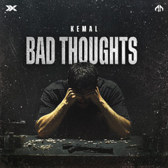 KEMAL - Bad Thoughts
