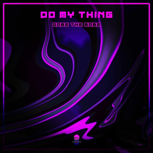 Gabe the Babe - Do My Thing