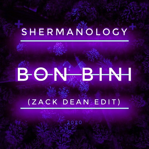 Shermanology - Bon Bini (Zack Dean Edit) FREE DL