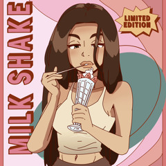 Milkshake ( SLVY Mix )