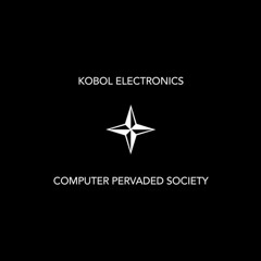 Electro Rewind: Kobol Electronics - Computer Pervaded Society (2007)
