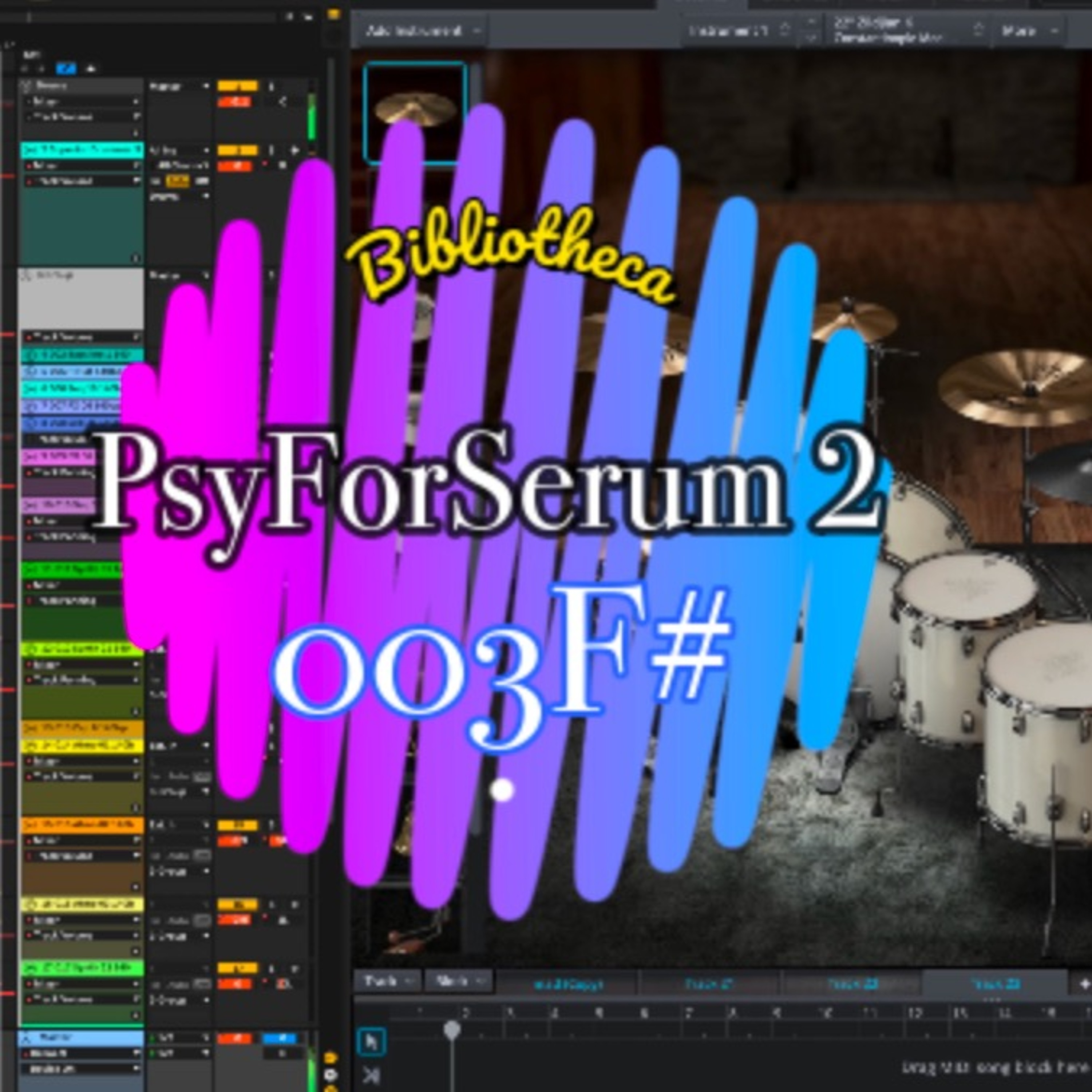 PsyForSerum2 - 003F# [Drums] episode artwork