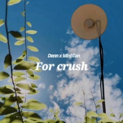 For Crush
