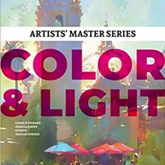 [PDF] ⚡️ Download Artists’ Master Series: Color and Light Online Book