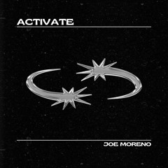 Activate - Joe Moreno