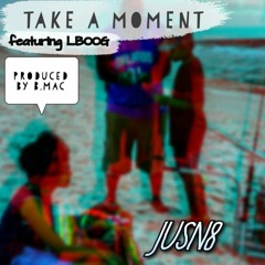 Take a Moment feat. L (Prod. B.Mac)