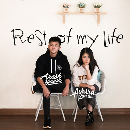 Rest of My Life (feat. Ashira Zamita)