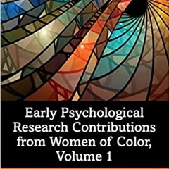 Read Early Psychological Research Contributions From Women Of Color Volume 1 By Rihana S. Mason
