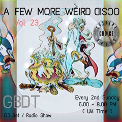 GBDT - A Few More Weird Disco #23