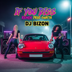 🔥💯🤘Dj Bizon X Vybz kartel - if You Diss  Prod Shatta Remix 2025👌😈🥵 .mp3