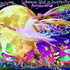 Dance Like A Butterfly (Prod.by.PartyKarate☯︎)