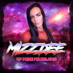 MIZZDEE- UP WERE WE BELONG
