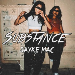 Substance (Jayke Mac Edit) [FREE DL]