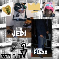 Lvee Bägi- AitoJedi & MCKalle.FLEXx