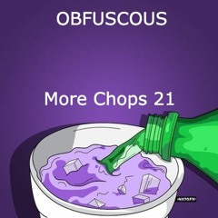 OBFUSCOUS - More Chops XXI