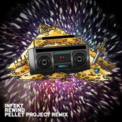 Infekt - Rewind (Pellet Project Remix)
