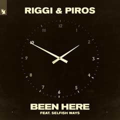 Been Here (feat. Selfish Ways)