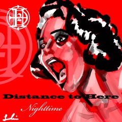 Distance To Here - Nighttime