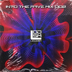 Into The Rave Mix #002