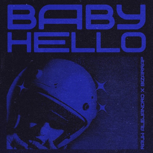 Rauw Alejandro, Bizarrap - BABY HELLO (Space Fear Edit)