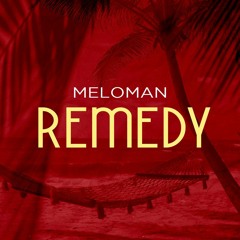 MELOMAN - Remedy