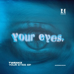 4CM115 - Tweakz - Your Eyes
