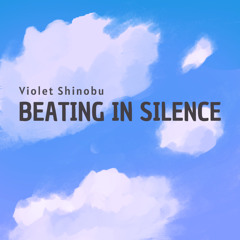 Beating in Silence