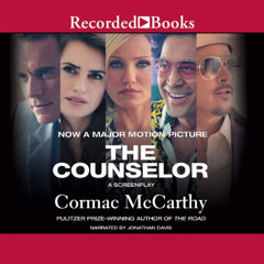 VIEW EBOOK 🗂️ The Counselor by  Cormac McCarthy,Jonathan Davis,Recorded Books EBOOK